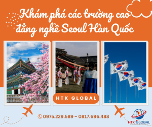 Khám phá các trường cao đẳng nghề Seoul Hàn Quốc