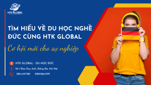 Tìm hiểu về du học nghề Đức cùng HTK Global