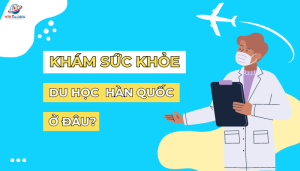 Khám sức khỏe du học hàn quốc