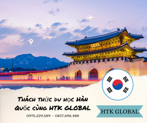 Thách thức du học Hàn Quốc cùng HTK GLOBAL: Hành trình khám phá và vượt qua